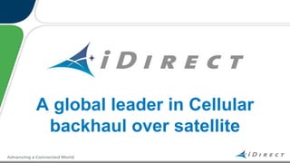 A global leader in Cellular
backhaul over satellite
 