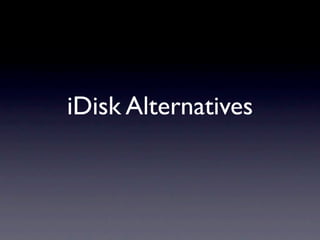 iDisk Alternatives
 