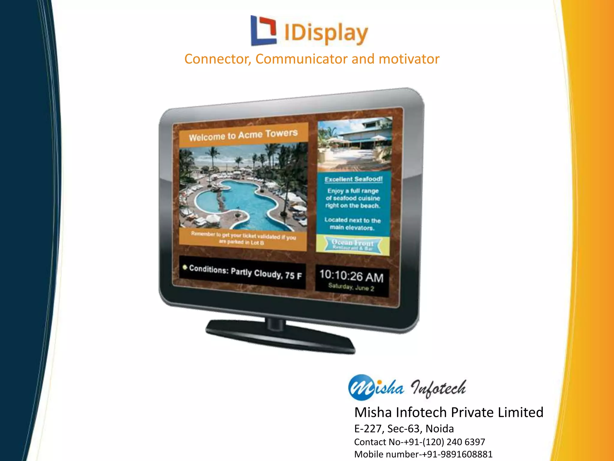 Misha Infotech Presents IDisplay A Digital Notice Board Software PPT