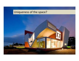 Uniqueness of the space?
 