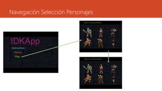 Navegación Selección Personajes
 