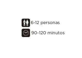 6-12 personas
90-120 minutos

 