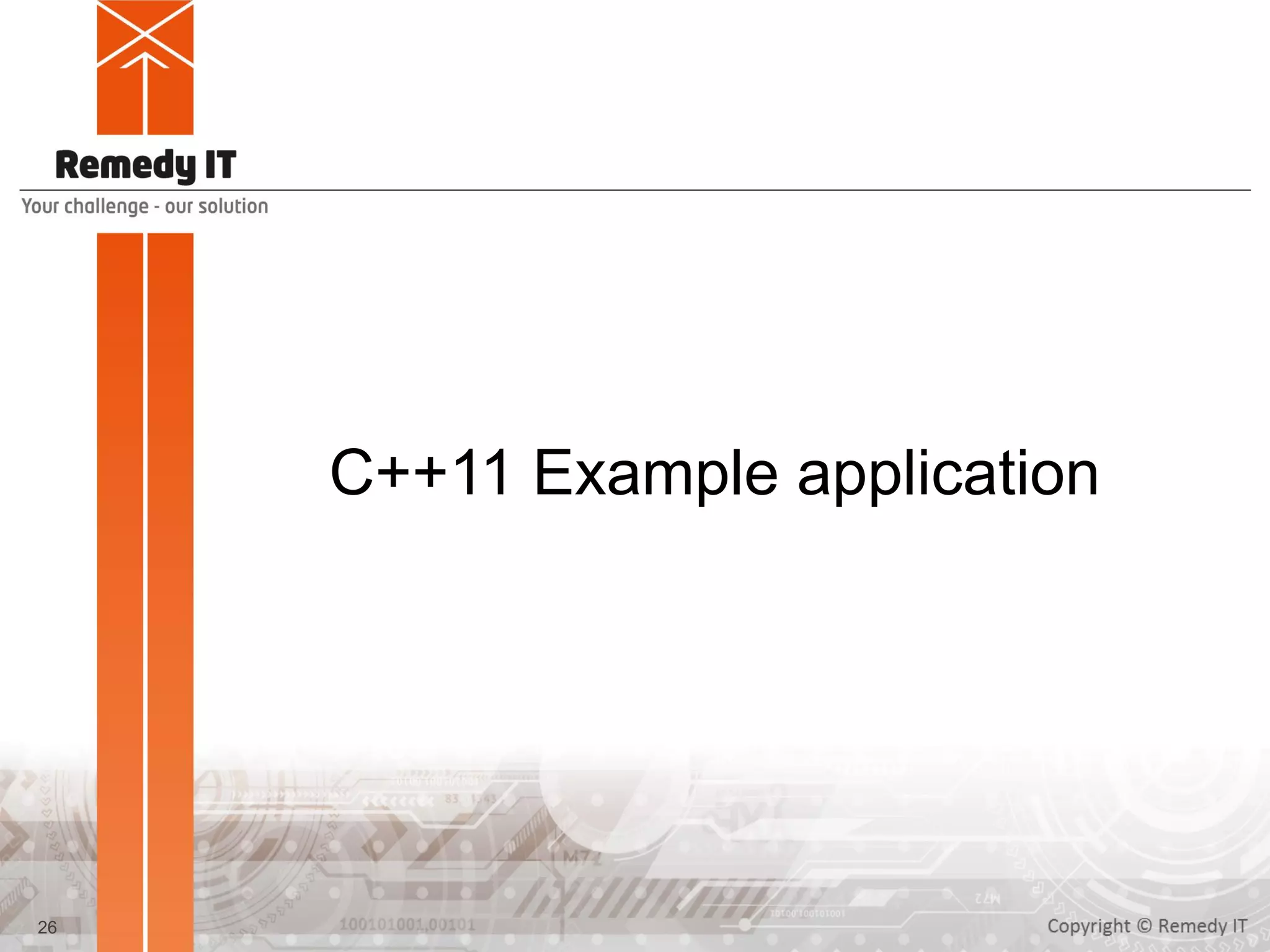 C++11 Example application
26
 