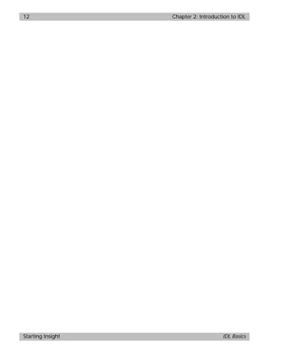 basics.bk : intro.doc 12 Mon Apr 28 12:26:12 1997
12 Chapter 2: Introduction to IDL
Starting Insight IDL Basics
 