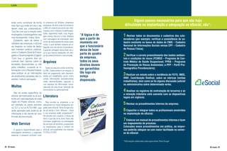 CAPA

terão como comprovar de forma
mais fácil que estão em dia e não
devem nada aos colaboradores.
“Isso faz com que a relação entre
empregados e empregadores seja
mais transparente”, indica Tânia.
Entretanto, além de alterar o
cotidiano das empresas, o eSocial
vai impactar na coleta de dados
que orientam políticas públicas,
como o Cadastro Geral de Empregados e Desempregados (Caged).
“Com isso, o governo terá um
controle mais rigoroso sobre as
atividades desenvolvidas ou não
pelos cidadãos, cruzando as informações com a Receita Federal,
para analisar se as informações
de rendimentos prestadas são coerentes”, indica a advogada.

Multas
Não há multas especificas do
eSocial: permanecerão as já existentes em cada legislação de cada
órgão do Projeto eSocial, como,
por exemplo, as penas previstas
na CLT e na Lei 8.212/1991, que
serão aplicadas pela essência da
informação e não devido ao novo
formato de transmissão.

as empresas do Simples, empresas
pequenas, de zero a dez funcionários
e MEI um sistema pra envio das informações com módulos simplificados.
Estes segmentos terão uma linguagem menos técnica e mais didática
com mensagens de orientação, bem
como de informações de meses anteriores, o qual também poderá ser integrado com servidores corporativos.
A grande vantagem desse web service é que haverá validações em tempo de preenchimento e transmissão.

Arquivos
Todos os arquivos serão no formato XML. Cada evento é um arquivo. A
folha de pagamento será desmembrada por trabalhador, assim como
outras informações previdenciárias
serão desmembradas segundo a
sua natureza da informação, como:
retenção de nota fiscal, retenção de
funcionários e a parte patronal.

Literatura

Para auxiliar as empresas a se
adequarem as novas obrigações exigidas pelo eSocial, Tânia Gurgel acaba de lançar o livro “eSocial – Você
e sua empresa estão preparados?”.
De acordo com a autora, o intuito da
obra é que ela sirva como Guia das
principais exigências na contratação
de serviços de terceiros, preparando
Web Service
os empresários para o cenário do
O governo disponibilizará para o eSocial, principalmente nos eventos
empregador doméstico, o segurado S-1310 e S-1320.
especial, o pequeno produtor rural,

Alguns passos necessários para que não haja
dificuldade na implantação e adequação ao eSocial, são*:
“A lógica é de
que a partir do
momento em
que o funcionário
deixa de fazer
parte do quadro
da empresa,
todos os seus
direitos devem
ser garantidos
tão logo ele
esteja
dispensado.

1 Revisar todos os documentos e cadastros dos colaboradores (por exemplo: verificar a consistência do cadastro existente no banco de dados do CNIS – Cadastro
Nacional de Informações Sociais versus CPF – Cadastro
de Pessoa Física);

2 Verificar o correto preenchimento dos laudos ambientais e condições de riscos (PCMSO – Programa de Controle Médico de Saúde Ocupacional; PPRA – Programa
de Prevenção de Riscos Ambientais; e PPP – Perfil Profissiográfico Previdenciário);

3 Realizar um estudo sobre a incidência de FGTS, INSS,
IRRF, Contribuição Sindical, sobre as rubricas (verbas
trabalhistas), bem como se há alguma discussão judicial
ou administrativa sobre determinada verba;

4 Analisar os registros de contratação de terceiros e se
a retenção tributária está coerente com os dispositivos
legais em vigência;

5 Revisar os procedimentos internos da empresa;
6 Capacitar e integrar todos os profissionais envolvidos
na implantação do eSocial;

7 Elaborar um manual de procedimentos internos e fazer

um mapeamento de processo.
Colocados esses procedimentos em prática, as empresas poderão adequar-se com maior facilidade no universo do eSocial.

*Informações elaboradas pela especialista Tânia Gurgel
18 ID mais

ID mais 19

 