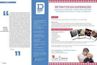 EDITORIAL

RETRATOS DA SUPERAÇÃO

“
Angela
Ferreira
Editora-chefe

George Orwell nunca esteve tão atual. Quando, em 1949,
o autor escreveu o romance 1.984, ele jamais poderia supor
que sua profecia poderia se tornar tão marcante na nossa
sociedade. Afinal, a cada dia estamos mais conectados,
seja pelo avanço das redes sociais que aproxima pessoas,
marcas e empresas, seja por obrigações instituídas pelos
governos para cruzamento de dados e informações de contribuintes, assim a privacidade de nossas informações está
cada vez mais escassa. E, a velocidade com que a diversificação de obrigatoriedades é cobrada dos cidadãos, sejam
eles pessoa física ou jurídica, é cada vez mais acachapante
e estar preparado para conseguir atendê-las torna-se um desafio. Se não estiver preparado, o contribuinte pode pagar
caro por isso. Um exemplo disto é a implementação do eSocial, que trará para o ambiente digital inúmeras informações
que, até hoje, ficam dispersas entre documentos físicos e
sistemas eletrônicos. Mesmo antes de se tornar realidade
nas empresas, o eSocial tem gerado preocupações a todos
os profissionais e setores que vão ter que se adequar a eles
– e não são poucos. Além disso, a comunicação digital tem
provocado mudança no comportamento das pessoas, que
vivem cada vez mais o Big Brother desenhado por Orwell e
que podem comprometer sua vida profissional ou mesmo
expor pontos estratégicos das empresas. Para auxiliar você
a navegar de forma segura por este universo, criamos a revista Informação Digital Mais. Nosso intuito é colaborar para
que empresas e pessoas saibam trilhar o melhor caminho
em meio a tantos cruzamentos que se apresentam. Seja
bem-vindo, junte-se a nós nesta constante capacitação para
enfrentar os desafios deste mundo digitalmente globalizado.

“

Boa leitura!

4 ID mais

INFORMAÇÃO
DIGITAL

E X P E D I E N T E
A Revista Informação Digital Mais é
uma publicação, produzida e
publicada pelo grupo Tiro de Letras
Comunicação.
Rua Martim Francisco, nº 67, sala
171A – Santa Cecília
São Paulo/SP, CEP 01226-001
Tel.: +55 11 2936-9967
Para anúncios, favor contatar
eduardotavares@idmais.com.br
• Jornalista Responsável
Angela Ferreira (MTB 45376/SP)
angela.ferreira@idmais.com.br
• Diretor Comercial
Eduardo Tavares
eduardotavares@idmais.com.br
• Projeto Gráfico e Diagramação
Fabiana Ikeda
• Gráfica: Formato Editorial
• Circulação: 3.000 exemplares
A reprodução do conteúdo desta
revista, mesmo que parcialmente,
não é permitida, exceto com prévia
autorização.

Aprovado Lei Rouanet, artigo 18 dedução 100%
Publicação Diário Oﬁcial – 28 de Junho/2013
O PROJETO
: ::::::: :::: : :::::::: : :x::::::: ::::::::: :: 100 ::::: ::: : :::: :U::::ÇÃ::
Estão previstas:
:::::::::::::::::::::::::::::::::::::::::::::::::::::::::::::::::::::::::::::::::::::::::::::::
:::::::::::::::::::::::::::::::::::::::::::::::::::::::::::::::::::::::::::::::::::::::::::::::::::
:::::::::::::::::::::::::::::::::::::::::::::::::::::::::::::::::::::::::::::::::::::::::::::::::::::::
::::::::::::::::::::::::::::::::::::::::::::::

CIDADES CONTEMPLADAS E EXPOSIÇÕES
As oﬁcinas serão realizadas em:
se
:::::::::::::::::
:::::::::::::::
::::::::::::::::::::
::::::::::::::::::::
:::::::::::::::::
::::::::::::::
: ::: :: J:::::: ::J::
:: ::::: :::::::::: : ::::::::: : :B::L:/:B:::T: ::::: :::::::::: ::: ::: ::::::::: ::: ::::::::::á
80 ::::: :::: :::::::::: :: :x::::::: :: :::::::::: ::: :::á ::::::::: ::: 7 :::::::::
:: :x:::::õ:: ::::::á:::: ::::::::: ::: 1: :::: :: :::: ::::::: :: ::::::::: :ú:::::: : ::::::::: ::::
: ::::: :::I: :::::õ:: :: ::::: :: :::::::: :: :::::

MAIS INFORMAÇÕES E COMO APOIAR O PROJETO:
::::::::::::::::::::::::::::
::::: :11: 31:9 5190 :: 0800 773 9973

Facebook Revista ID Mais
@revistaidmais
ID mais 5

 