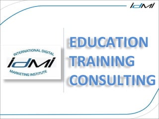 EDUCATION TRAINING CONSULTING  