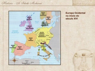 Europa Ocidental no início do século XVI 