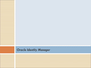 Oracle Identity Manager  