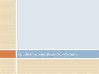 Oracle Enterprise Single Sign-On Suite  