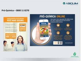 Pró-Química – 0800 11 8270
 