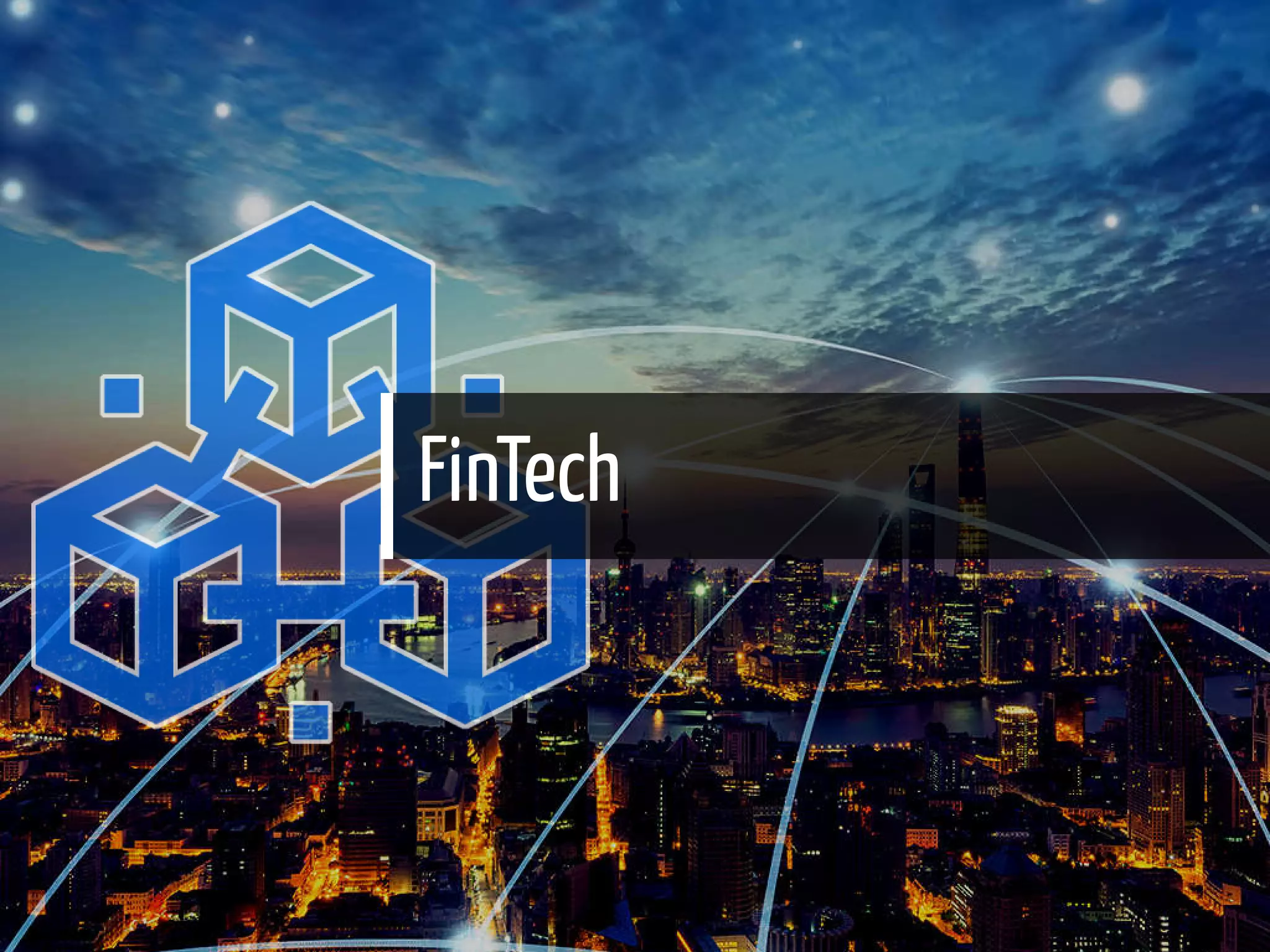 FinTech
17 / 65
 