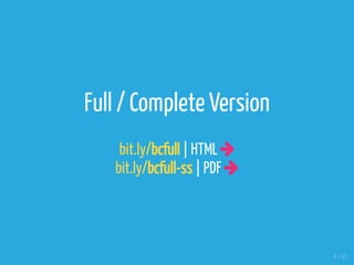 Full / Complete Version
bit.ly/bcfull | HTML 
bit.ly/bcfull-ss | PDF 
4 / 65
 