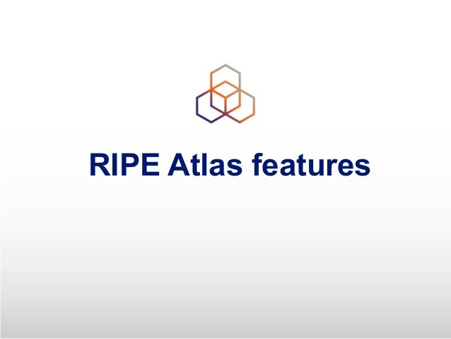 RIPE Atlas, Global Internet Measurement Network