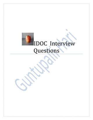 IDOC Interview
Questions
 