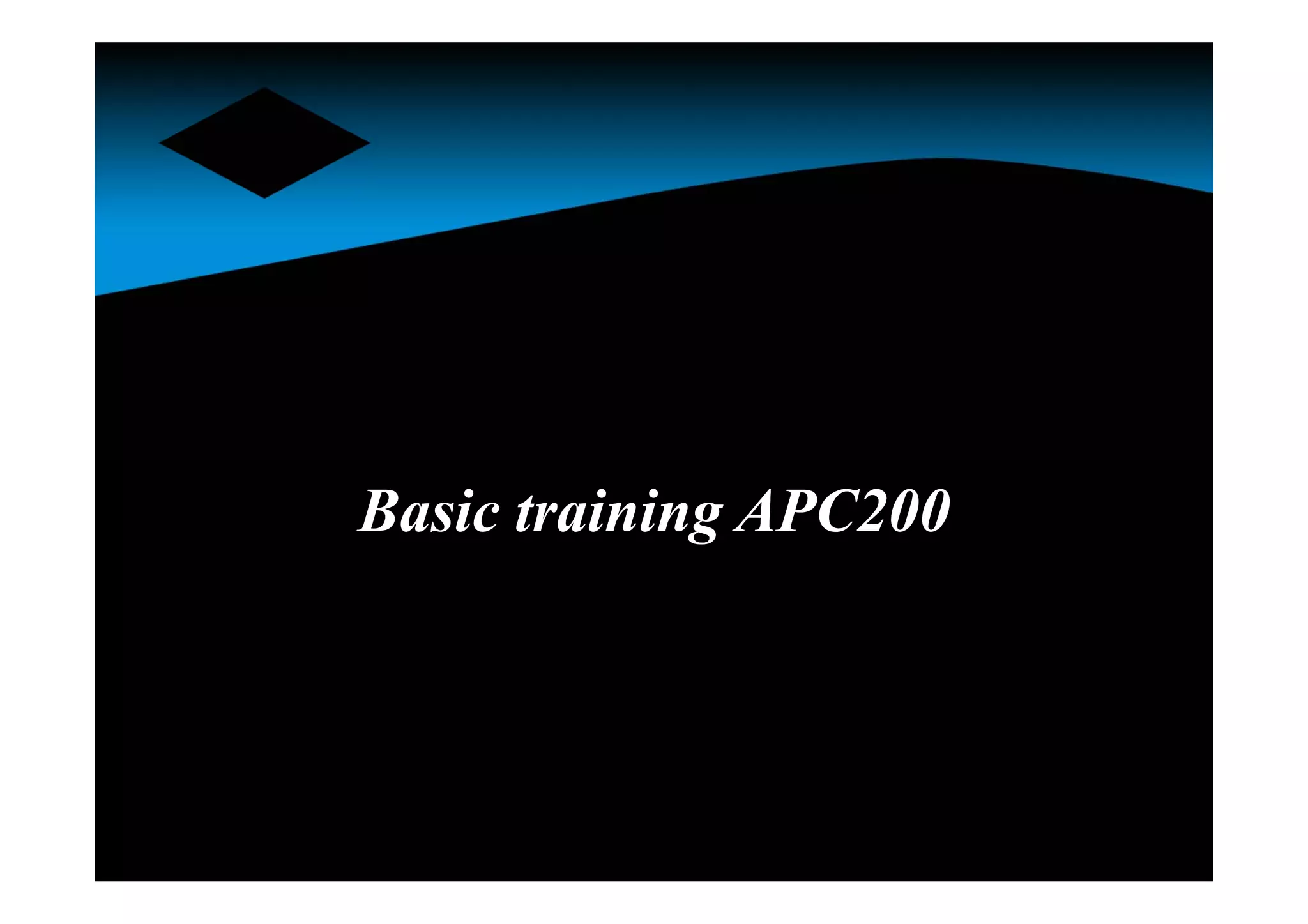 Basic training APC200Basic training APC200
 