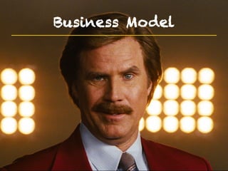 Business Model
 