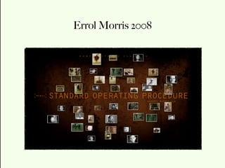 Errol Morris 2008
 