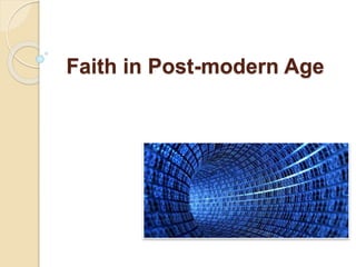 Faith in Post-modern Age
 