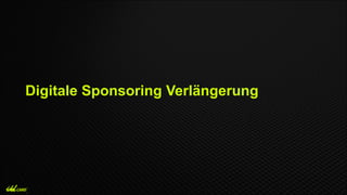 Digitale Sponsoring Verlängerung
 