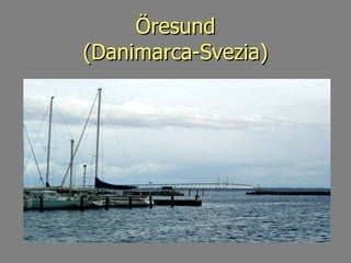 Öresund (Danimarca-Svezia) 