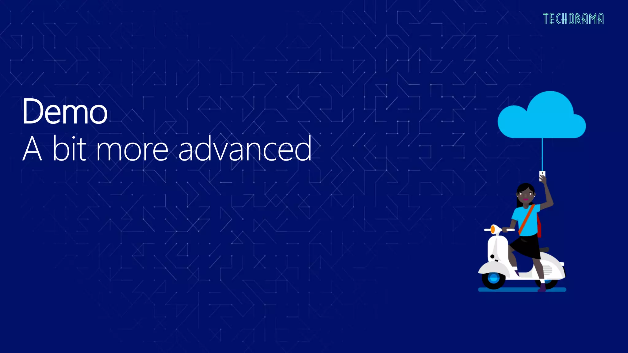 Demo
A bit more advanced
 