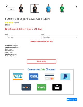 I Don't Get Older I Level Up T-Shirt
     2 reviews
$16.23
 Estimated delivery time 7-21 days
Color
Pick a Color
Size
Pick a Size
Sale Ends Once The Timer Hits Zero!
Read More
Brand Name:jiangkao
Sleeve Length(cm):Short
Style:Casual
Material:Cotton
Collar:O-Neck
Sleeve Style:normal
Pattern Type:Print
USD
 