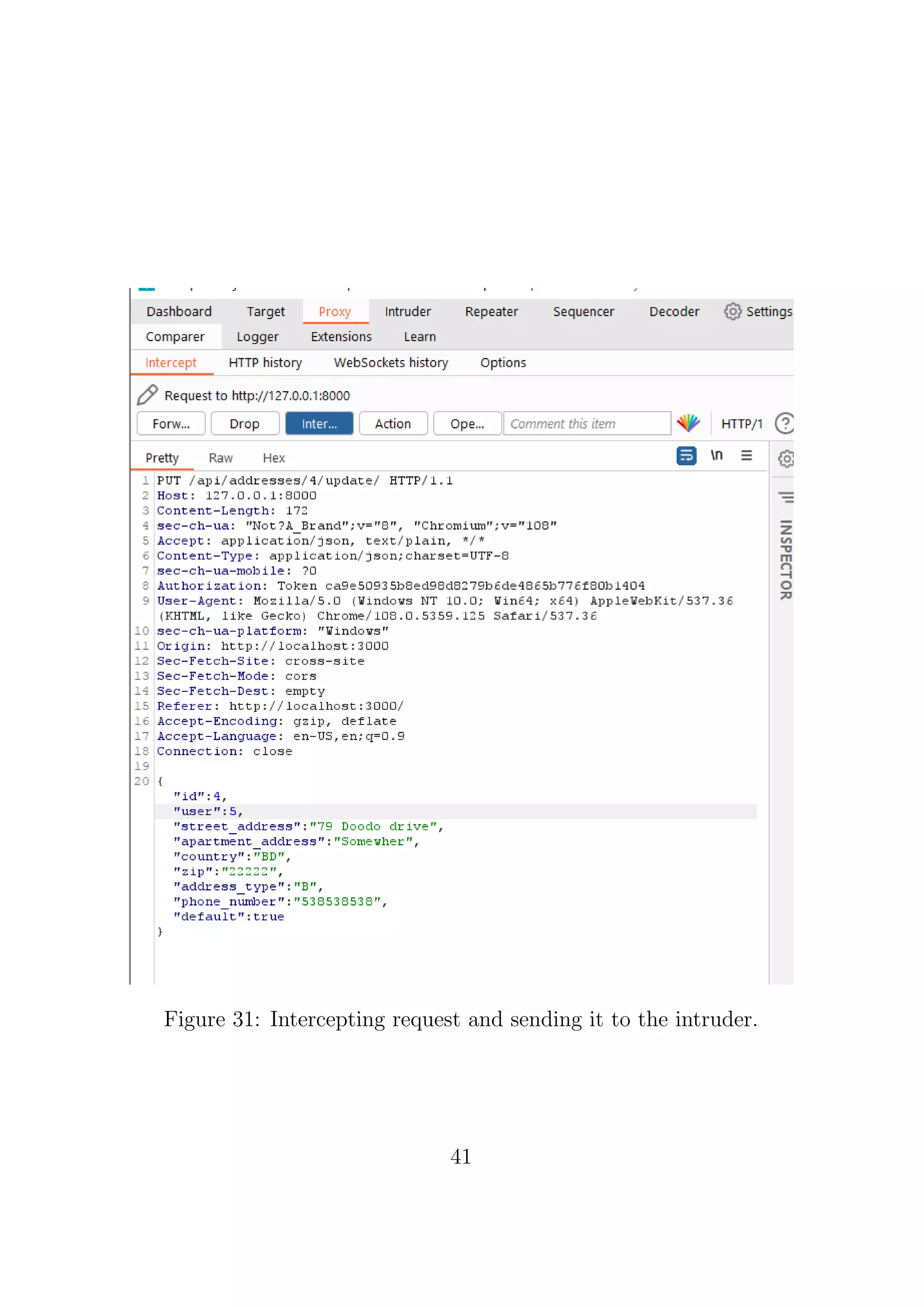Figure 31: Intercepting request and sending it to the intruder.
41
 