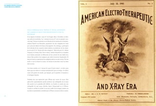 24 25 
LA HISTORIA DE LA RADIOLOGÍA 
UN CARRUSEL CIENTÍFICO: LOS RAYOS 
X DESDE 1896 HASTA EL PRESENTE 
LA HISTORIA DE LA RADIOLOGÍA 
UN CARRUSEL CIENTÍFICO: LOS RAYOS 
X DESDE 1896 HASTA EL PRESENTE 
SOLO PORQUE DICE “RAYOS X” EN EL EXTERIOR 
NO SIGNIFICA QUE CONTENGA RAYOS X EN SU 
INTERIOR 
Si se ingresa el término “rayos X” en Google, eBay o YouTube, se obtie-nen 
miles de resultados. Los “anteojos de rayos X” son un ejemplo cono-cido 
aquí. Fueron inventados en la década de los sesenta por el estadou-nidense 
Harold von Braunhut, propietario de una compañía de venta 
por correo de objetos de broma extravagantes. Sin embargo, a principios 
de la década de los cuarenta, había habido un predecesor de los anteo-jos 
de rayos X: la “broma del tubo milagroso” fabricada por S.S. Adams 
Company of Asbury Park, Nueva Jersey. Ambos dispositivos se basaban 
en el mismo principio: la difracción de luz a través de una rejilla muy 
densa. Esto produce dos imágenes que están levemente desplazadas. El 
área en la que se superponen las imágenes parece ser más oscura. De este 
modo, si uno se observa la mano, los huesos se perciben como las áreas 
más oscuras. 
Una farsa similar es el “aerosol de rayos X para sobres”, es decir para 
hacer que los sobres se vuelvan transparentes por un tiempo. Un efecto 
como este puede ser creado, por ejemplo, por el petróleo, el metanol o 
el nitrógeno líquido. 
También hay una aplicación para iPhone que carece de rayos. Esta 
aplicación supuestamente puede producir una radiografía de la mano 
del usuario en la pantalla del teléfono. La ilusión es creada por una 
radiografía de una mano derecha típica, almacenada en el iPhone. 
Cuando se inclina la unidad, la sección visible de la imagen cambia con 
un efecto sorprendente a medida que el iPhone se mueve sobre la mano. 
 