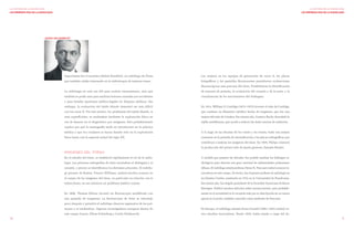 30 31 
LA HISTORIA DE LA RADIOLOGÍA 
LOS PRIMEROS DÍAS DE LA RADIOLOGÍA 
LA HISTORIA DE LA RADIOLOGÍA 
LOS PRIMEROS DÍAS DE LA RADIOLOGÍA 
importantes fue el austríaco Robert Kienböck, un radiólogo de Viena 
que también estaba interesado en la radioterapia de tumores óseos. 
La radiología no solo era útil para evaluar traumatismos, sino que 
también se podía usar para analizar lesiones causadas por accidentes 
y para brindar opiniones médico-legales en disputas médicas. Sin 
embargo, la evaluación del tejido blando demostró ser más difícil 
con los rayos X. Por este motivo, los problemas del tejido blando, si 
eran superficiales, se analizaban mediante la exploración física en 
vez de basarse en el diagnóstico por imágenes. Esto probablemente 
explica por qué la mamografía tardó en introducirse en la práctica 
médica y que los cirujanos se hayan basado solo en la exploración 
física hasta casi la segunda mitad del siglo XX. 
IMÁGENES DEL TÓRAX 
En el estudio del tórax, se estableció rápidamente el rol de la radio-logía. 
Las primeras radiografías de tórax mostraban el diafragma y el 
corazón, y pronto se identificaron los derrames pleurales. El radiólo-go 
pionero de Boston, Francis Williams, realizó muchos avances en 
el campo de las imágenes del tórax, en particular en relación con la 
tuberculosis, en ese entonces un problema médico común. 
En 1896, Thomas Edison inventó un fluoroscopio modificado con 
una pantalla de tungsteno. La fluoroscopia de tórax se introdujo 
poco después y permitió al radiólogo observar segmentos de los pul-mones 
y el mediastino. Algunos investigadores europeos dentro de 
este campo fueron Albers-Schönberg y Guido Holzknecht. 
Las mejoras en los equipos de generación de rayos X, las placas 
fotográficas y las pantallas fluorescentes permitieron evaluaciones 
fluoroscópicas más precisas del tórax. Posibilitaron la identificación 
de tumores de pulmón, la evaluación del corazón y de la aorta, y la 
visualización de los movimientos del diafragma. 
En 1913, William D. Coolidge (1873–1975) inventó el tubo de Coolidge, 
que contiene un filamento catódico hecho de tungsteno, que fue una 
mejora del tubo de Crookes. Ese mismo año, Gustave Bucky descubrió la 
rejilla antidifusora, que ayudó a reducir las dosis nocivas de radiación. 
A lo largo de las décadas de los veinte y los treinta, hubo una mejora 
constante en la pantalla de intensificación y las placas radiográficas que 
contribuyó a mejorar las imágenes del tórax. En 1929, Philips comenzó 
la producción del primer tubo de ánodo giratorio, llamado Rotalix. 
A medida que pasaron las décadas, fue posible analizar los hallazgos ra-diológicos 
para detectar una gran variedad de enfermedades pulmonares 
difusas. El radiólogo estadounidense Henry K. Pancoast realizó avances in-novadores 
en este campo. De hecho, fue el primer profesor de radiología en 
los Estados Unidos, nombrado en 1912 en la Universidad de Pensilvania. 
Ese mismo año, fue elegido presidente de la Sociedad Americana de Rayos 
Roentgen. Publicó muchos artículos sobre neumoconiosis, pero probable-mente 
en la actualidad se lo recuerda más por su descripción de un tumor 
apical en el pecho, también conocido como síndrome de Pancoast. 
En Europa, el radiólogo alemán Franz Groedel (1881–1951) realizó va-rios 
estudios innovadores. Desde 1910, había estado a cargo del de- 
GUIDO HOLZKNECHT 
 