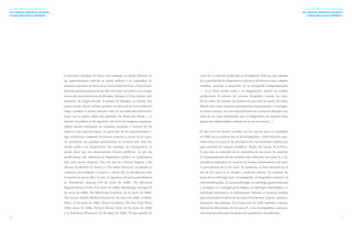10 11 
LA HISTORIA DE LA RADIOLOGÍA 
UN CARRUSEL CIENTÍFICO: LOS RAYOS 
X DESDE 1896 HASTA EL PRESENTE 
LA HISTORIA DE LA RADIOLOGÍA 
UN CARRUSEL CIENTÍFICO: LOS RAYOS 
X DESDE 1896 HASTA EL PRESENTE 
la Sociedad Alemana de Física. Sin embargo, la rápida difusión de 
las impresionantes noticias se puede atribuir a su compañero de 
estudios y profesor de física en la Universidad de Viena, Franz Exner. 
Durante una discusión la noche del 4 de enero, les contó a sus colegas 
acerca del descubrimiento de Röntgen. Röntgen y Exner habían sido 
asistentes de August Kundt, el mentor de Röntgen, en Zurich. Esa 
misma noche, Ernst Lechner, profesor de física de la Universidad de 
Praga, escribió el primer artículo sobre el increíble descubrimiento 
junto con su padre, editor del periódico de Viena Die Presse, y el 
artículo se publicó al día siguiente. Sin tener las imágenes impresas, 
ambos autores realizaron un resumen excelente y conciso de los 
aspectos más espectaculares, en particular de las impresionantes y 
algo misteriosas imágenes de huesos tomadas a través de la carne. 
Al considerar sus posibles aplicaciones, el Lechner más viejo dio 
rienda suelta a su imaginación. Sin embargo, en retrospectiva, se 
puede decir que sus observaciones fueron proféticas, ya que las 
predicciones con referencia al diagnóstico médico se confirmaron 
solo unos meses después. Una vez que las noticias llegaron a las 
oficinas de Reuters en Viena y a The Daily Chronicle, la historia se 
comunicó por telégrafo a Londres y, desde allí, se divulgó por todo 
el mundo en pocos días. A esto, le siguieron artículos periodísticos 
en Frankfurter Zeitung (7/8 de enero de 1896), The Electrical 
Engineer (Nueva York, 8 de enero de 1896), Würzburger Anzeiger (9 
de enero de 1896), The Electrician (Londres, 10 de enero de 1896), 
The Lancet, British Medical Journal (11 de enero de 1896), le Matin 
(París, 13 de enero de 1896), Nature (Londres), The New York Times 
(16de enero de 1896), Science (Nueva York, 24 de enero de 1896) 
y la Settimana (Florencia, 25 de enero de 1896). El más notable de 
estos fue el artículo publicado en Frankfurter Zeitung, que además 
de la posibilidad de diagnósticos indoloros de huesos rotos y objetos 
extraños, anticipó el desarrollo de la tomografía (computarizada): 
“... si se diera rienda suelta a la imaginación, podría ser posible 
perfeccionar el método del proceso fotográfico usando los rayos 
de los tubos de Crookes de manera tal que solo las partes de tejido 
blando del cuerpo humano permanezcan transparentes y expongan, 
al mismo tiempo, un corte más profundo en la placa de Röntgen que 
sería de un valor inestimable para el diagnóstico de muchos otros 
grupos de enfermedades, además de las de los huesos...”. 
El alto nivel de interés científico en los nuevos rayos se manifestó 
en 1896 con la publicación de 49 monografías y 1044 artículos espe-ciales 
sobre los rayos X. De principio a fin, las cuestiones cubrían una 
gran variedad de campos científicos. Dentro del campo de la física, 
lo que más se analizaba era la naturaleza de los rayos. Se examinó 
el comportamiento de los cristales bajo radiación con rayos X, y los 
científicos analizaron la cuestión de fuentes extraterrestres de rayos 
X provenientes de la luz solar. En medicina, se hizo hincapié en el 
uso de los rayos X en cirugía y medicina interna. Se sentaron las 
bases de la radiología ósea, la angiografía, el diagnóstico torácico, la 
estereorradiografía, la neurorradiología, la radiología gastrointestinal 
y urológica, la radiología ginecológica, la radiología odontológica, la 
radiología veterinaria y la radioterapia. Además, se hicieron pruebas 
para determinar el efecto de los rayos X en bacilos, moscas, plantas y 
alimentos. Sin embargo, en el transcurso de 1896, también se descu-brieron 
las desventajas de los rayos X, y los investigadores comenza-ron 
a buscar soluciones técnicas a la exposición a la radiación. 
 