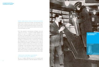 16 
LA HISTORIA DE LA RADIOLOGÍA 
UN CARRUSEL CIENTÍFICO: LOS RAYOS 
X DESDE 1896 HASTA EL PRESENTE 
FLUOROSCOPIO 
DE ZAPATOS 
DESDE JAMES BOND HASTA LA CINTA DE CELOFÁN 
La fantasía de la visión de rayos X estaba y aún está presente en los 
medios, desde la literatura seria hasta las tiras cómicas de Super-man, 
desde el cine hasta la publicidad de anteojos. En muchos casos, 
tiene un aspecto erótico. Muchas personas también asocian los rayos 
X con la adivinación y lo oculto. 
En los años posteriores al descubrimiento de Röntgen, una ola de 
“euforia por los rayos X” se apoderó de grandes segmentos de la 
población. Los rayos X se celebraban en muchos periódicos como 
una panacea, con frecuencia debido a la falta de conocimiento de los 
mismos periodistas. Esto atrajo la atención de empresarios, que vieron 
grandes oportunidades de hacer dinero en el entusiasmo popular por la 
tecnología y la curiosidad de las masas. Los fluoroscopios y accesorios 
para la fotografía por rayos X se convirtieron en un éxito de ventas. El 
llamado “fluoroscopio de zapatos”, que transmitía rayos X a través de 
los zapatos y mostraba el contorno del pie en su interior, atrajo clientes 
a las zapaterías. Lo que mucha gente no sabía era que los rayos X están 
en todas partes, en todo momento. Eso se debe a que algunos rayos X 
cósmicos, emitidos por el sol, las estrellas, los agujeros negros y otros 
objetos cósmicos, penetran en la atmósfera terrestre. Y nosotros también 
generamos rayos X, por ejemplo, cuando desenrollamos cinta de celofán. 
“VER ES MÁS CONFIABLE QUE SENTIR” – 
UN ZAPATO QUE CALZA PERFECTO 
Este era el eslogan publicitario que usó una zapatería para 
promocionar el podoscopio en 1936. Este dispositivo permitía ver, 
 