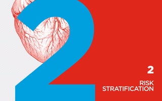2
RISK
STRATIFICATION
 