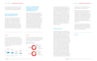 Chapter 13 | EUROPEAN MR/CT REGISTRY 135134 Chapter 13 | EUROPEAN MR/CT REGISTRY
THE HEART REVEALED RADIOLOGY IN THE DIAGNOSIS AND MANAGEMENT OF CARDIAC CONDITIONSTHE HEART REVEALED RADIOLOGY IN THE DIAGNOSIS AND MANAGEMENT OF CARDIAC CONDITIONS
tomography angiography (CCTA) as the
first line method in suspected stable coro-
nary artery disease, which is therefore also
covered by the National Health Service
(NHS). On the other hand, unlike the NHS,
CMR and CCT is not covered by the com-
pulsory health insurance in Germany and
an affected patient has to apply for health
insurance coverage individually. Therefore,
these valuable methods can be provided
in Germany and other European countries
mainly in inpatients during their hospital
treatment, and during their ambulatory
treatment only if privately insured or as a
self-paying patient.
CONCLUSION
According to the results of the ESCR Car-
diac MR/CT Registry, non-invasive imaging
techniques, especially CMR and CCT have
the potential to replace unnecessary inva-
sive catheterisation for diagnosing cardio-
vascular diseases. Invasive cardiac cathe-
terisation should only be used to guide and
perform cardiovascular interventions in the
near future. The non-invasive methods CMR
and CCT have proven their widespread use
in clinical routine by radiologists alone or
together with cardiologists and its bene-
fits for our patients. Especially cardiovas-
cular CT helped up to 2/3 of the patients
to avoid invasive cardiac catheterisation.
The ESCR cardiovascular MR/CT Registry
is one example of how carefully collected
and documented medical data provides
evidence that new radiological techniques
help to improve medical care and especially
to ensure optimal patient care and maybe
replace other less cost-effective and less
gentle methods in the near future.
Furthermore, the documentation and
being a pre-requisite for accreditation and
certification of medical personnel and
institutions help to maintain certain quality
standards in performing these new diag-
nostic tools. We hope that these new and
very beneficial methods for the patients
will be reimbursed by more and more
health services throughout Europe in the
near future.
The ESCR Cardiac MR/CT Registry may
also serve us to build the future by estab-
lishing a database for big data analysis,
deep learning and the use of artificial intel-
ligence to improve diagnosis.
References
See page 236
median radiation exposure of 4.21 mSv and
lower (Figure 4), which is within the range
of a median radiation exposure with ICA.
WHO IS PERFORMING
AND REPORTING IT?
Most CMRs and CCTs are performed and
reported on by radiologists (Figure 5)
according to the ESCR MR/CT Registry
data. But up to 1/3 of the examinations
are reported on together, in consensus
reading between cardiologists and radiol-
ogists, which might be a very good way to
keep high-quality standards in less experi-
enced or not yet certified imaging centres.
WILL MY INSURANCE
COMPANY PAY FOR
CARDIAC MR AND/
OR CARDIAC CT?
Despite the proven value and support by
national and international guidelines to
perform non-invasive imaging techniques
in diagnosing cardiovascular disease
rather than using invasive procedures like
ICA, the reimbursement policy of health
insurance systems and companies varies
substantially throughout Europe. The most
progressive approach was introduced in
the UK in 2016 by the National Institute
for Health and Care Excellence (NICE).
On the one hand the NICE-Guidelines
recommend using coronary computed
Figure 4
‘Box-plots’ of the mean effective dose for the most
commonly used four acquisition techniques in cardiac
computed tomography (CCT). It demonstrates that even
in a clinical scenario, dose reduction protocols, like ‘step-
and-shoot’ or the so-called ‘flash-mode’ are used in more
than 50% of all patients, resulting in a median radiation
exposure of 4.21 mSv or lower, which is within the range
of a median radiation exposure with invasive coronary
angiography (ICA).
Figure 5
Pie charts of the distribution of radiologists reporting
on cardiac CT and cardiac MRI and consensus reading
together with cardiologists according to the ESCR Car-
diac MR/CT Registry (from the 2018 Booklet).
ESCR Cardiac MR/CT Registry
Who did the CMR reporting
(01/01/2018)
CT
MR
82.2%
Radiologist
17.0%
Consensus Reading
0.6%
Cardiologist
0.2%
Seperate Reading
71.7%
Radiologist
27.7%
Consensus Reading
0.5%
Cardiologist
0.1%
Seperate Reading
16.6%
11.93 mSV
Standard
retrospective
18.8%
8.51 mSV
Retrospective
tube current
27.4%
4.21 mSV
(IQR: 1.89 – 4.72 mSv)
step and shoot
26.8%
3.21 mSV
(IQR: 1.81 – 6.51 mSv)
Flash ECG
effectivedose[mSv]
0
20
40
 