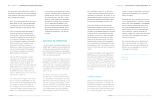 Chapter 14 | CERTIFICATE OF EXCELLENCE EBCR 143142 Chapter 14 | CERTIFICATE OF EXCELLENCE EBCR
THE HEART REVEALED RADIOLOGY IN THE DIAGNOSIS AND MANAGEMENT OF CARDIAC CONDITIONSTHE HEART REVEALED RADIOLOGY IN THE DIAGNOSIS AND MANAGEMENT OF CARDIAC CONDITIONS
each candidate a series of – at least two
– cases, where the examiners will test the
candidate’s knowledge of all aspects of the
cases under discussion – indication, clinical
background, diagnosis, differential diagno-
sis, technical parameters, limitation, etc.
After the written and oral examination,
an examiners meeting will be held. At this
meeting, the results of both components of
the exam will be added together to produce
a total score for the examination for each
candidate. The scores for each candidate
will be reviewed and potential fail candi-
dates will be discussed. At the end of the
meeting, a list of pass and fail candidates
will be produced and candidates informed
accordingly by email. There will be no pub-
lication of the scores, but just of ‘passed’ or
‘failed’.
Successful candidates will be awarded the
EBCR Diploma and may add EBCR (Euro-
pean Board of Cardiovascular Radiology)
to their name. The diploma is granted for a
period of five years. After five years, renewal
is requested after proof of continuous activ-
ity in cardiovascular radiology. The examina-
tion itself does not need to be retaken after
five years.
CONCLUSION
The European Diploma in Cardiovascular
Radiology is undoubtedly a certificate of
excellence and helps to improve the stand-
ard of cardiac imaging in Europe. The aim
must be that the number of diploma hold-
ers is sufficiently high in every European
country in order to guarantee a nationwide
supply of high expertise in this important
field of radiology.
Since the start of the Diploma on the occa-
sion of the Annual ESCR Meeting in Amster-
dam in 2011, there have been 179 colleagues
that successfully passed the examination.
Only one candidate failed up to now. Per
year, between 20 and 25 colleagues apply
for the diploma. Currently, there are 159
diploma holders who have a valid certificate
and there are 20 colleagues who need to
renew their diploma.
We are on the right path to achieving our
aims, but nevertheless, this requires the
enthusiasm and continuous support of all
persons who are engaged in the field of
cardiovascular radiology.
References
See page 236
the candidates should take part in the ESCR
Educational Programme that includes educa-
tional webinars, educational workshops and
ESCR Educational Courses:
−− ESCR offers online webinars on a monthly
basis, about 50% of them are dedicated
to education. From 2019, the education
webinars will each concern a main topic.
−− ESCR is offering a growing number of
educational hands-on workshops for
small groups. There are workshops pro-
vided as pre-conference workshops prior
to the Annual Meetings as well as prior
to the European Congress of Radiology
(ECR). Additionally, there are further
workshops on different occasions in
preparation. Details of these workshops
can be checked on the ESCR website
for continuous updates on endorsed or
ESCR-organised workshops.
−− The main ESCR educational course is
integrated into the annual meeting of
the ESCR with a multiple choice exam-
ination (Cardiovascular Imaging – CI
Examination) at the end. Additionally, the
ESCR will endorse educational courses
as organised by other ESCR members
and ESCR member societies, and may
organise additional educational events to
prepare for the diploma.
−− The Cardiovascular Imaging Examination
was introduced by the ESCR during the
Annual Scientific Meeting 2009 in Leipzig
as a written multiple choice examina-
tion. In 2010, on occasion of the Annual
Congress in Prague, the examination was
offered on a computer-based system,
using the online self assessment tool by
the ESR. The examination is offered on a
regular basis at the ESCR Annual Scien-
tific Meetings every year. The CI Exam-
ination is a web-based test; candidates
are asked 24 multiple choice questions
(MCQ). Questions are related to the
topics covered by educational sessions
during the respective congress. Some
general/basic questions, not related to
the educational sessions, may also be
included.
DIPLOMA EXAMINATION
If all of the above-mentioned requirements
are fulfilled, the applicant may undergo the
written and oral examinations for the Euro-
pean Diploma in Cardiovascular Radiology
that are offered at the annual meeting of the
ESCR as well as during ECR.
Only a limited number of candidates can be
accepted for these exams at each meeting.
Therefore, applications will be accepted on
a first come, first served basis depending on
the date of receipt of the appropriate appli-
cation form. Early application is therefore
recommended.
The written examination consists of 30
multiple choice questions and lasts 45 min-
utes. Candidates will be tested in all aspects
relevant to cardiovascular radiology such as
anatomy, physiology, embryology, clinical
practice, pathology, and cardiovascular CT
and MR. The oral exam consists of a 20-min-
ute oral examination by ESCR represent-
atives in English. The examiners will show
 