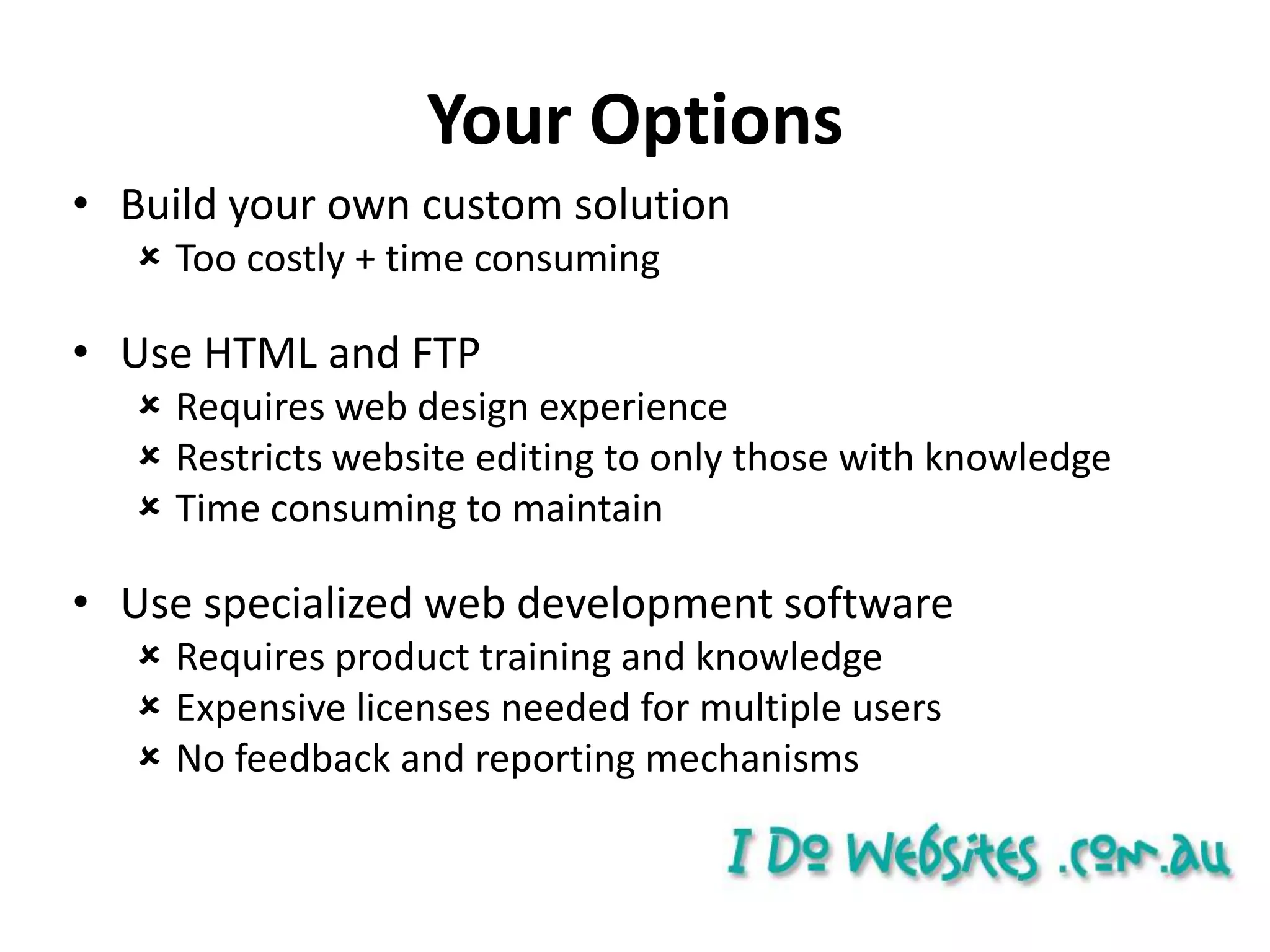 Fresh, accurate content helps communicate and build relationships with current customers.