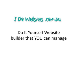 Do It Yourself Websitebuilder that YOU can manage 