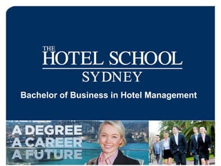 Bachelor of Business in Hotel Management 
 