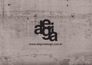 www.alegriadesign.com.br
 