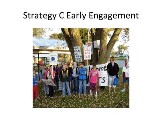 Strategy C Early Engagement 