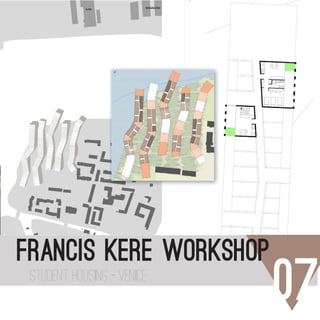 fe
2
c) Pianta piano terra.
d) Pianta Primo piano.
e) Pianta secondo piano.
f) Pianta tipo.
b
c
d
07STUDENT HOUSING - VENICE
FRANCIS KERE WORKSHOPb
121
f
c
e
d
b
c
d
123
 
