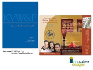 Brochures  KVW&P Law Firm Brooklyn Plaza Medical Center 