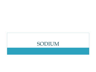SODIUM
 