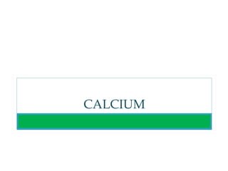 CALCIUM
 