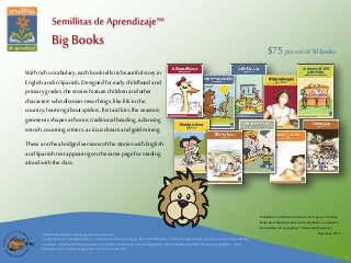 With rich vocabulary, each book tells its beautiful story in
English andin Spanish. Designed forearly childhood and
primar...