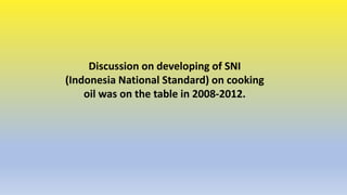 The History of Cooking Oil Fortification in Indonesia: Government Support for the Program and Challenges