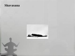 Shavasana
 