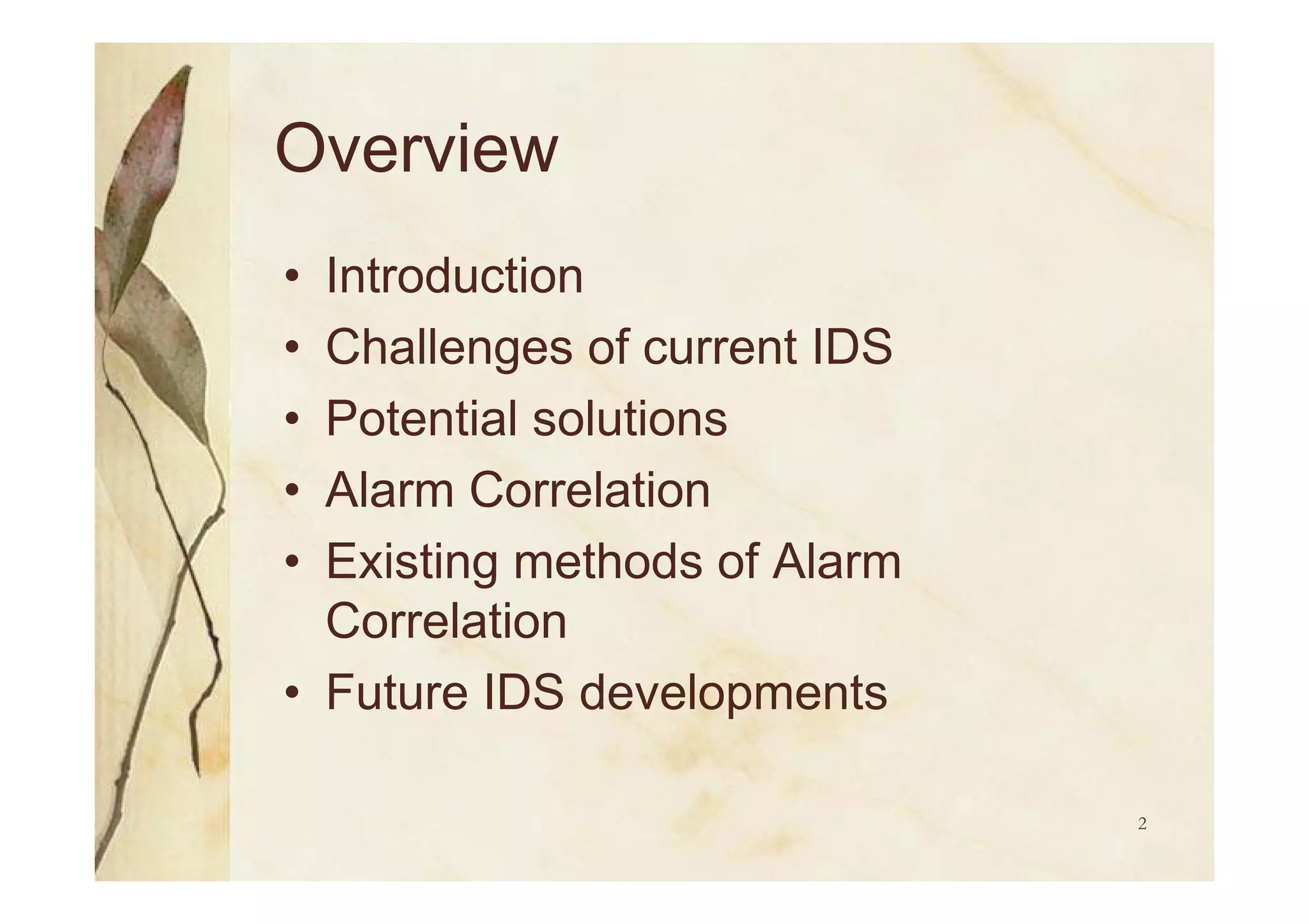 IDS - Fact, Challenges and Future