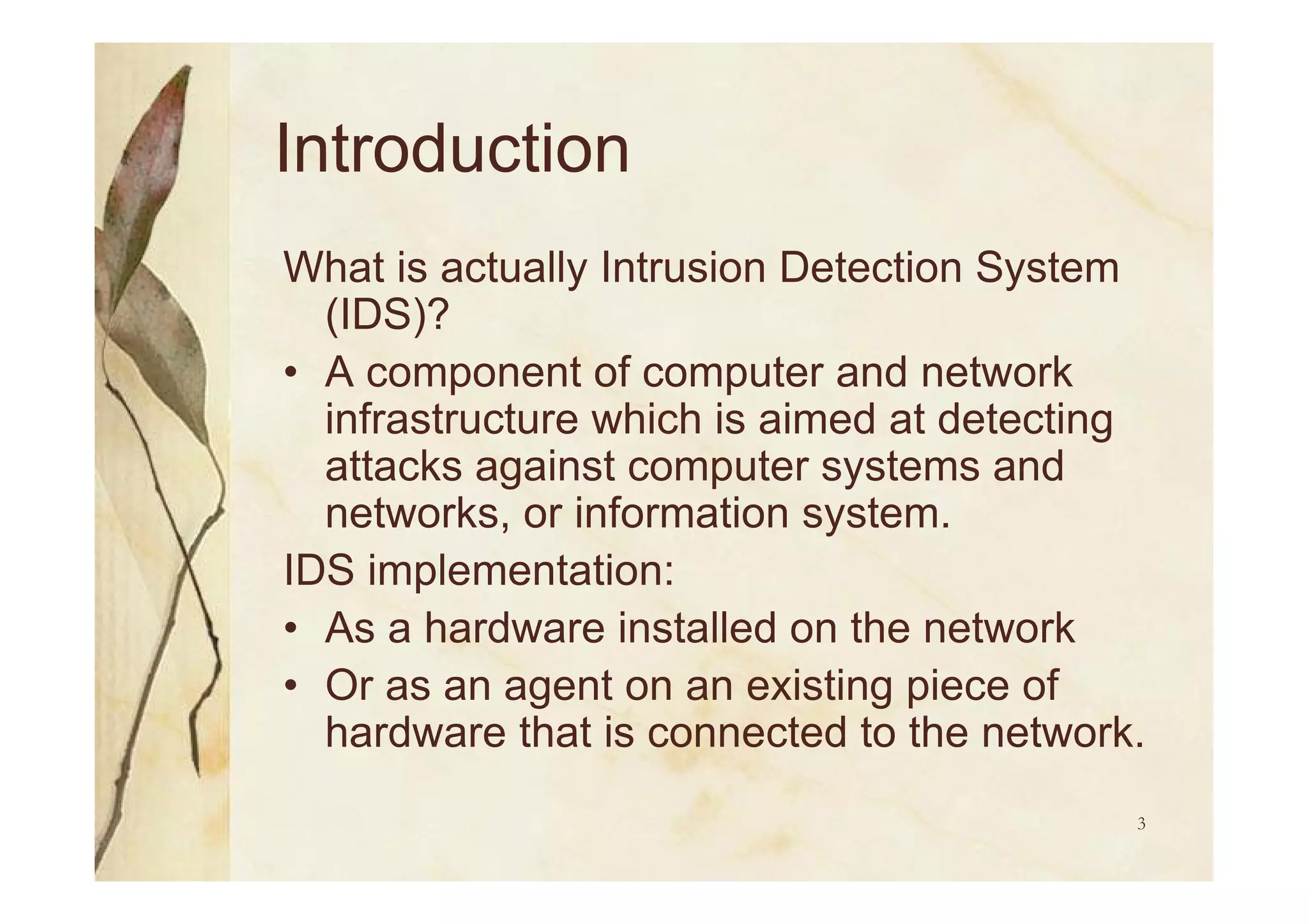 IDS - Fact, Challenges and Future
