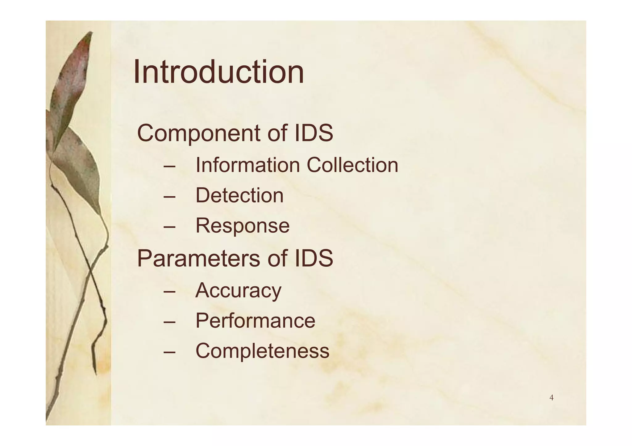 IDS - Fact, Challenges and Future